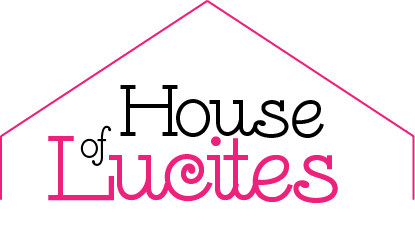 House of Lucites
